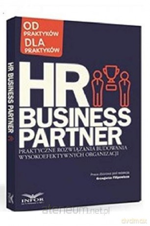 HR Business Partner. Praktyczne budowanie - Grzegorz Filipowicz [KSIĄŻKA]