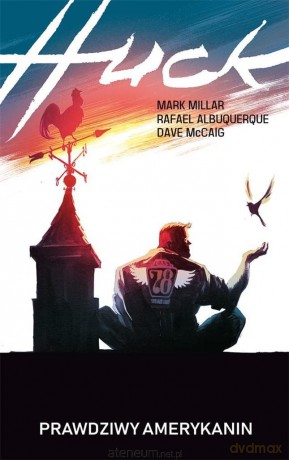 Huck - Mark Millar, Rafael Albuquerque [KOMIKS]