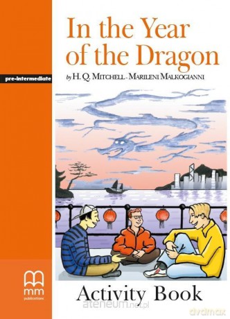 In the Year of the Dragon ćwiczenie - H.Q.Mitchell, Marileni Malkogianni [KSIĄŻKA]