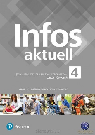 Infos Aktuell 4 ćwiczenie + kod interaktywny - Birgit Sekulski, Nina Drabich, Tomasz Gajownik [KSIĄŻKA]