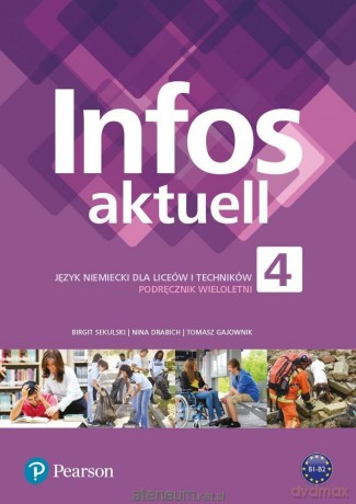 Infos aktuell 4 podręcznik + kod interaktywny - Birgit Sekulski, Nina Drabich, Tomasz Gajownik [KSIĄŻKA]