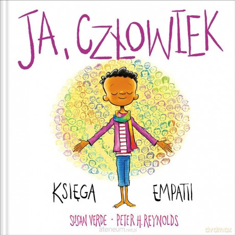 Ja. Uważność i emocje. Ja, człowiek Księga empatii - Susan Verde, Peter H. Reynolds, Zofia Raczek [KSIĄŻKA]