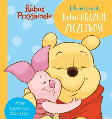 Jak widzę świat... Kubuś okazuje życzliwość [KSIĄŻKA]