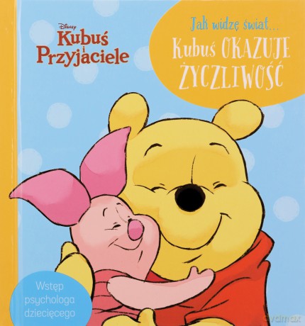 Jak widzę świat... Kubuś okazuje życzliwość [KSIĄŻKA]