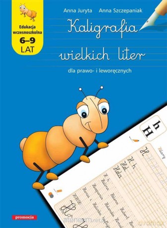 Kaligrafia wielkich liter dla prawo i leworęcznych - Anna Juryta, Anna Szczepaniak [KSIĄŻKA]