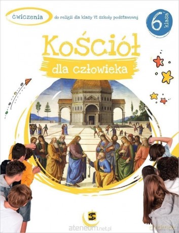 Katechizm szkoła podstawowa 6 Kościół dla człowieka ćwiczenie - Adam Berski, ks. Andrzej Kielian, ks. Tadeusz Panuś [KSIĄŻKA]