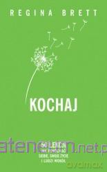 Kochaj. 50 lekcji jak pokochać siebie...pocket - Regina Brett [KSIĄŻKA]