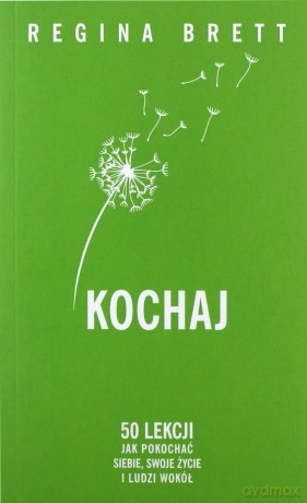 Kochaj. 50 lekcji jak pokochać siebie...pocket - Regina Brett [KSIĄŻKA]