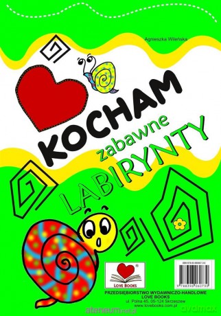 Kocham zabawne labirynty - Agnieszka Wileńska [KSIĄŻKA]