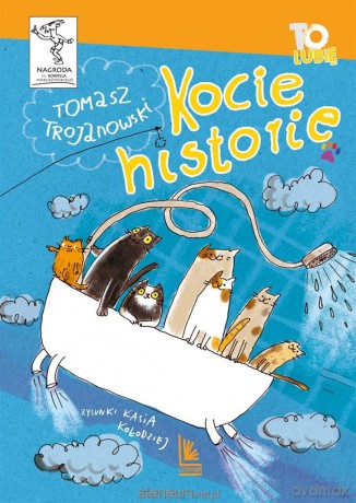 Kocie historie cz.1 - Tomasz Trojanowski, Katarzyna Kołodziej [KSIĄŻKA]