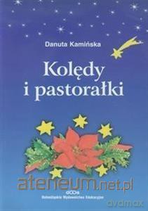 Kolędy i pastorałki - Danuta Kamińska [KSIĄŻKA]