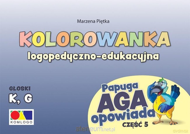 Kolorowanka Papuga Aga opowiada cz.5 - K, G - Marzena Piętka [KSIĄŻKA]