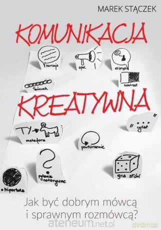 Komunikacja kreatywna - Marek Stączek [AUDIOBOOK]