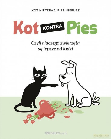 Kot kontra Pies - Nieteraz Kot, Nierusz Pies [KSIĄŻKA]