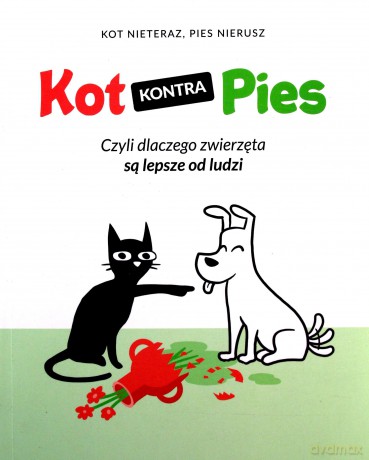 Kot kontra Pies - Nieteraz Kot, Nierusz Pies [KSIĄŻKA]