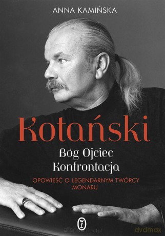 Kotański. Bóg Ojciec. Konfrontacja - Anna Kamińska [KSIĄŻKA]