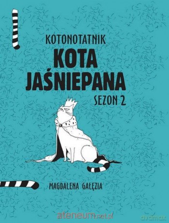 Kotonotanik Kota Jaśniepana. Sezon 2 - Magdalena Gałęzia [KSIĄŻKA]