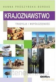 Krajoznawstwo tradycja i współczesność - Hanna Prószyńska-Bordas [KSIĄŻKA]