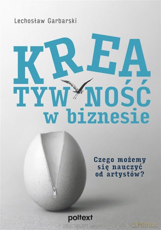 Kreatywność w biznesie - Lechosław Garbarski [KSIĄŻKA]