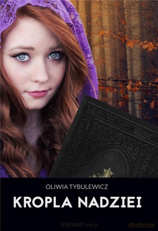 Kropla nadziei - Oliwia Tybulewicz [KSIĄŻKA]