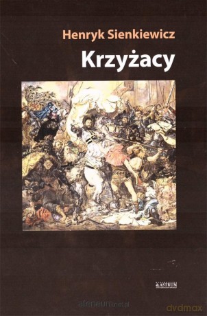 Krzyżacy (Tom 2) - Henryk Sienkiewicz [KSIĄŻKA]