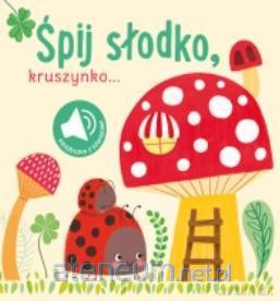 Książka z dźwiękiem. Śpij słodko kruszynko [KSIĄŻKA]