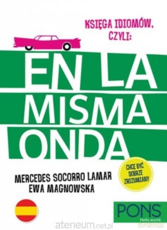 Księga idiomów, czyli: En la misma onda [KSIĄŻKA]