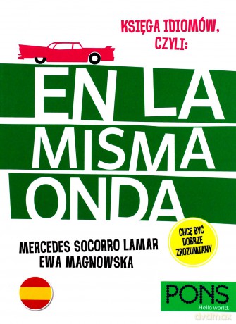 Księga idiomów, czyli: En la misma onda [KSIĄŻKA]