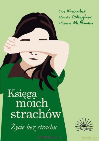 Księga moich strachów. Życie bez strachów [KSIĄŻKA]