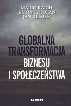 Globalna Transformacja Biznesu I Społeczeństwa [KSIĄŻKA]