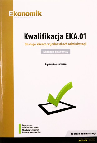 Kwalifikacja EKA.01. Obsługa klienta - Agnieszka Żukowska [KSIĄŻKA]