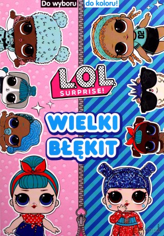 L.O.L. Surprise! Do wyboru, do koloru! 2 [KSIĄŻKA]