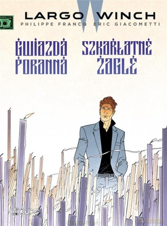 Largo Winch T.9 Gwiazda poranna. Szkarłatne żagle - Eric Giacometti [KOMIKS]