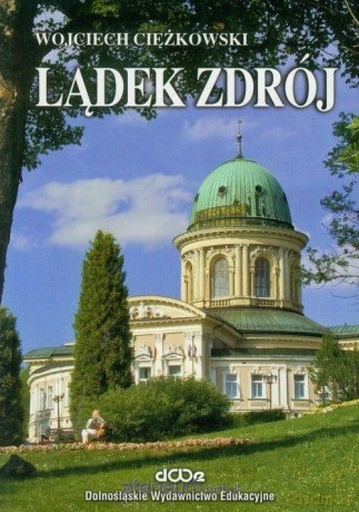 Lądek Zdrój - Wojciech Ciężkowski [KSIĄŻKA]