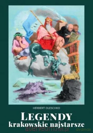 Legendy krakowskie najstarsze - Herbert Oleschko [KSIĄŻKA]