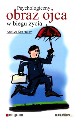 Psychologiczny Obraz Ojca W Biegu Życia - Adrian Kurcbart [KSIĄŻKA]