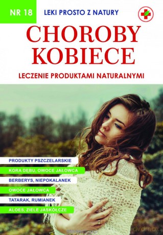 Leki prosto z natury cz.18 Choroby kobiece [KSIĄŻKA]