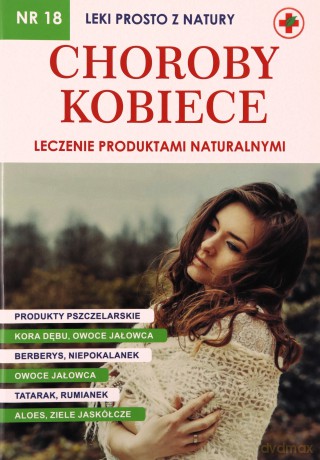 Leki prosto z natury cz.18 Choroby kobiece [KSIĄŻKA]