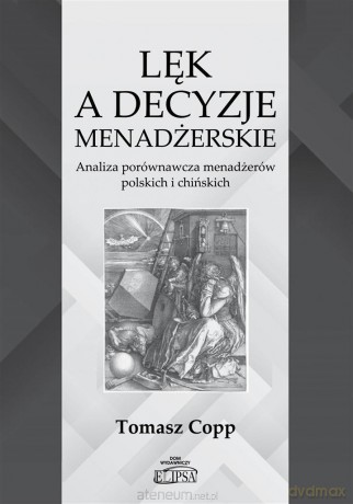 Lęk a decyzje menadżerskie - Tomasz Copp [KSIĄŻKA]