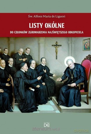 Listy okólne do członków Zgromadzenia Najśw. - św. Alfons Maria de Liguori [KSIĄŻKA]
