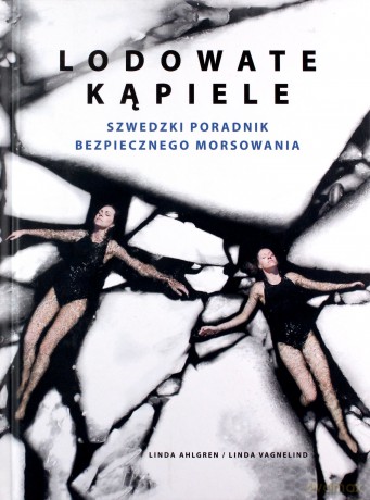 Lodowate kąpiele - Linda Vagnelind, Linda Ahlgren, Patrycja Włóczyk [KSIĄŻKA]