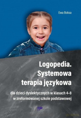 Logopedia. Systemowa terapia językowa dla dzieci.. - Ewa Boksa [KSIĄŻKA]