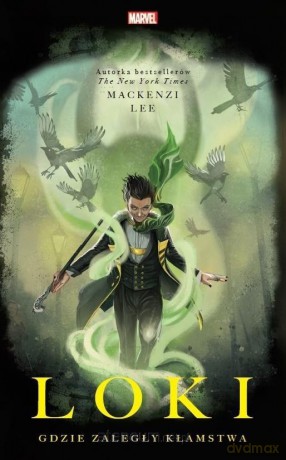 Loki. Gdzie zaległy kłamstwa - Mackenzi Lee [KSIĄŻKA]