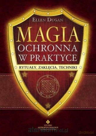 Magia ochronna w praktyce - Ellen Dugan [KSIĄŻKA]
