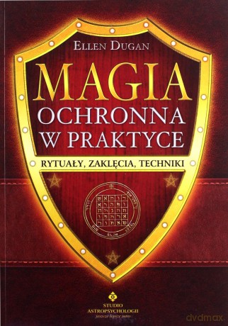 Magia ochronna w praktyce - Ellen Dugan [KSIĄŻKA]