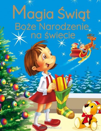 Magia Świąt. Boże Narodzenie na świecie [KSIĄŻKA]