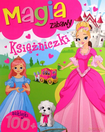 Magia zabawy. Księżniczki [KSIĄŻKA]