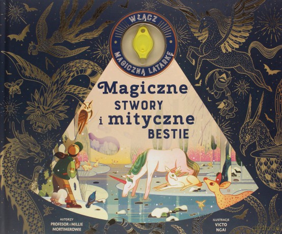 Magiczne stwory i mityczne bestie - Emily Hawkins, Victo Ngai [KSIĄŻKA]