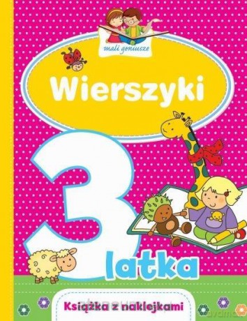 Mali geniusze. Wierszyki 3-latka - Elżbieta Lekan, Urszula Kozłowska, Joanna Myjak [KSIĄŻKA]