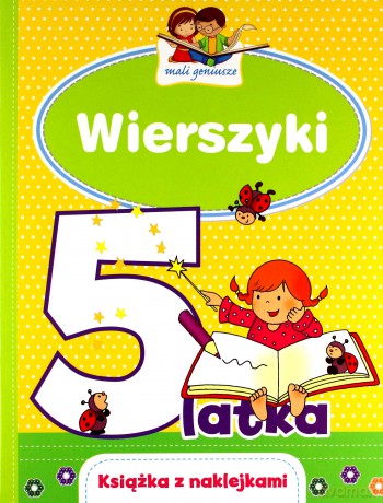 Mali geniusze. Wierszyki 5-latka - Elżbieta Lekan, Urszula Kozłowska, Joanna Myjak [KSIĄŻKA]